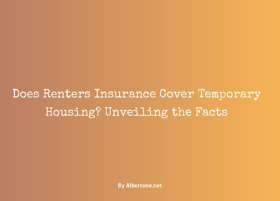 does renters insurance cover temporary housing