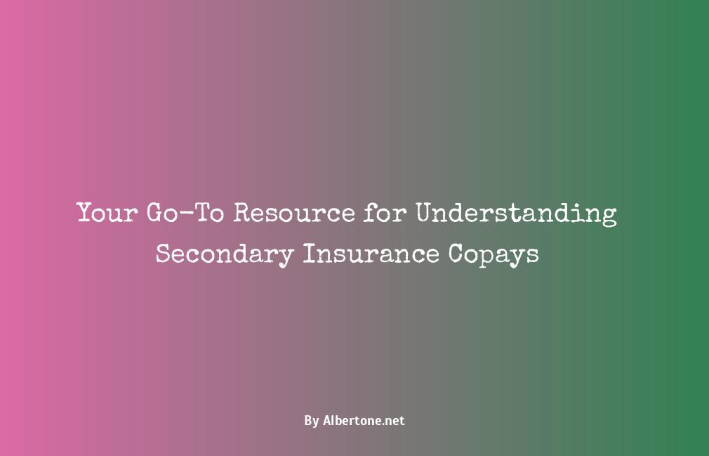 does secondary insurance cover copay