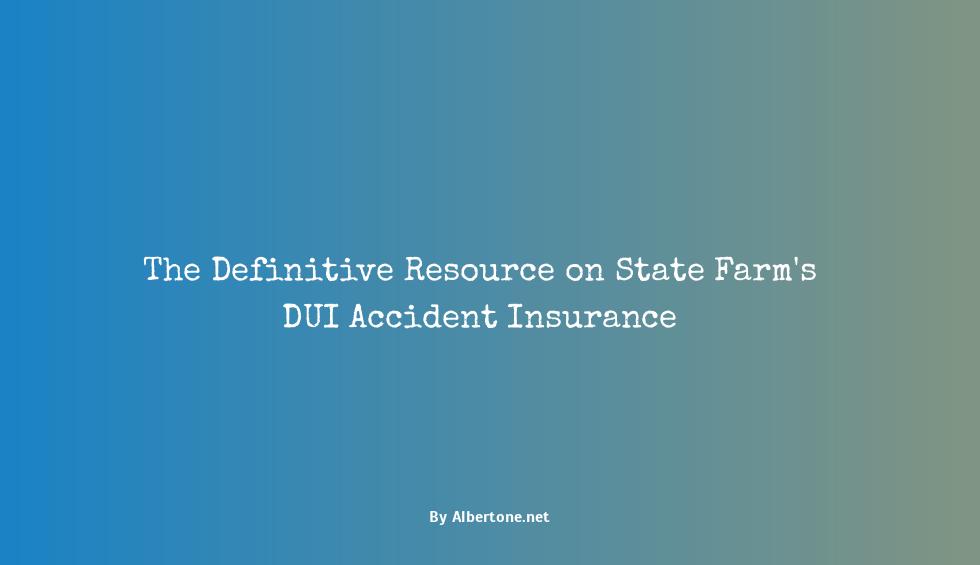 does state farm insurance cover dui accidents