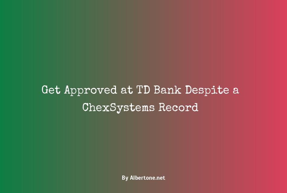 does td bank check chexsystems