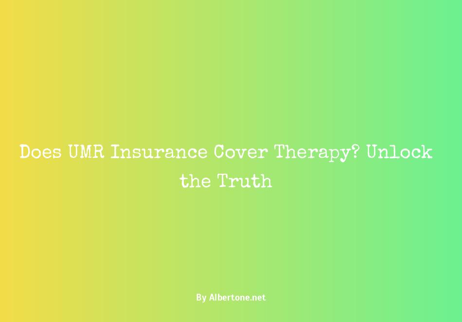 does umr insurance cover therapy