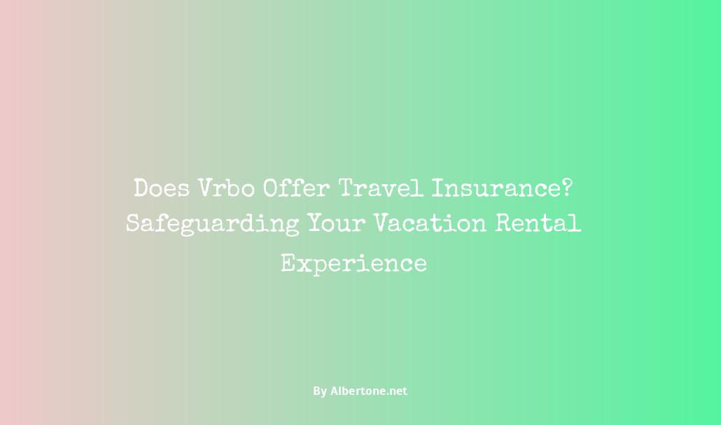 does vrbo offer travel insurance