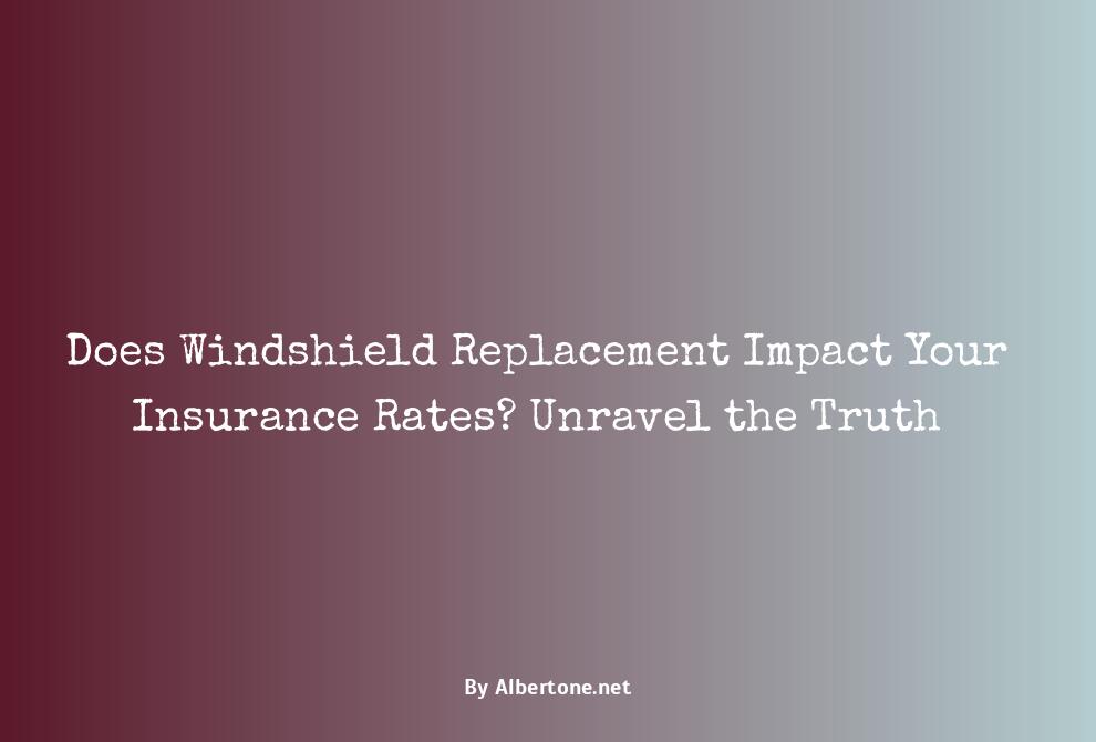 does windshield replacement affect insurance rates