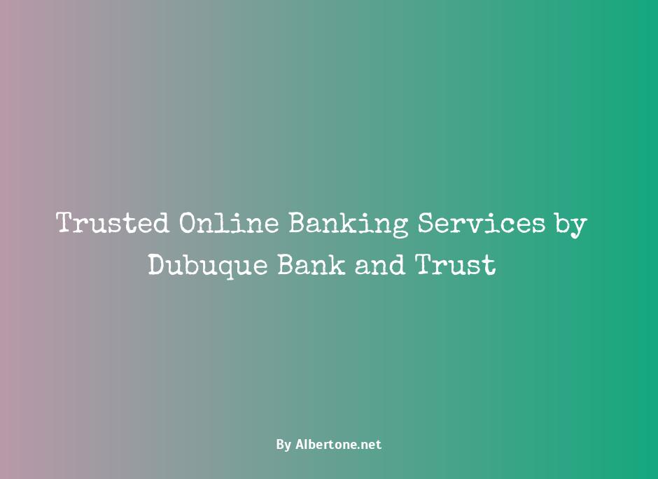 dubuque bank and trust online