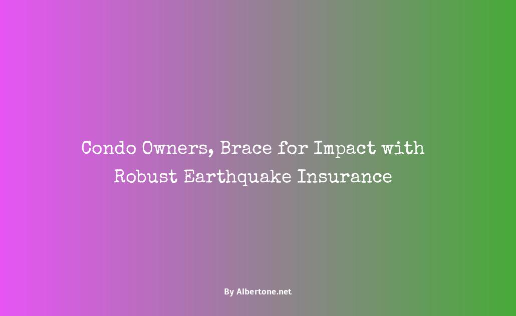 earthquake insurance for condo owners