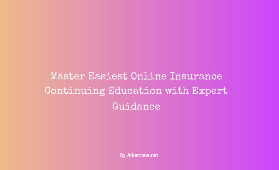 easiest online insurance continuing education