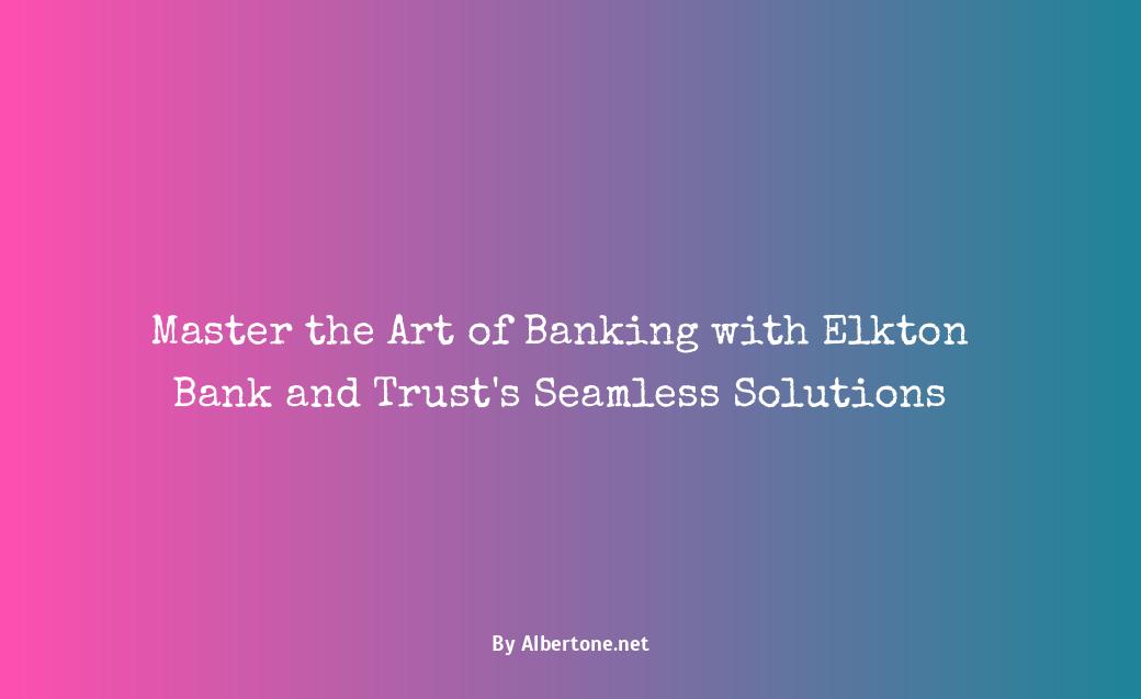 elkton bank and trust