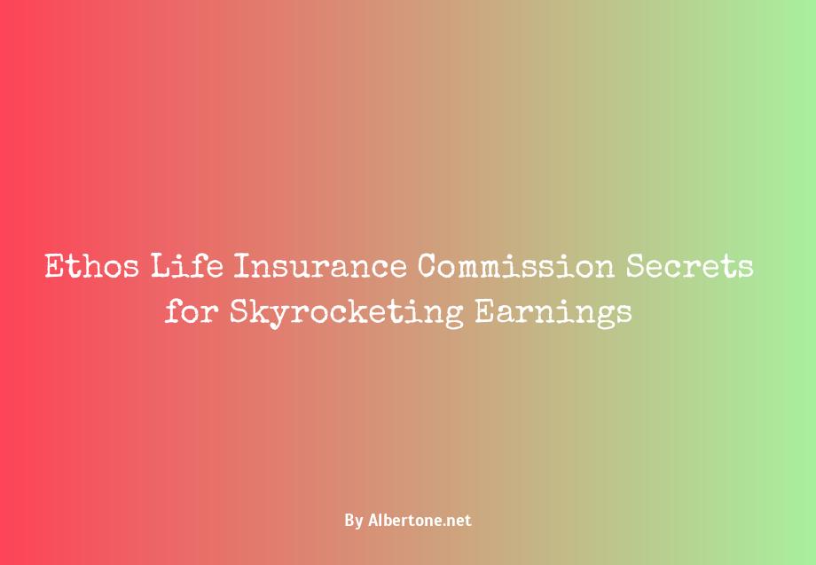 ethos life insurance commission