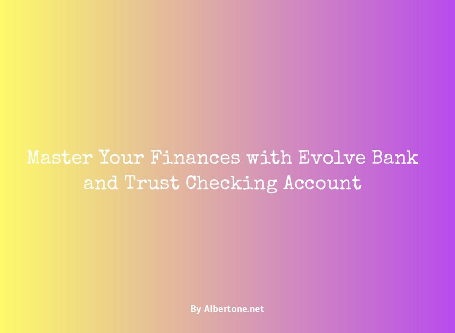 evolve bank and trust checking account