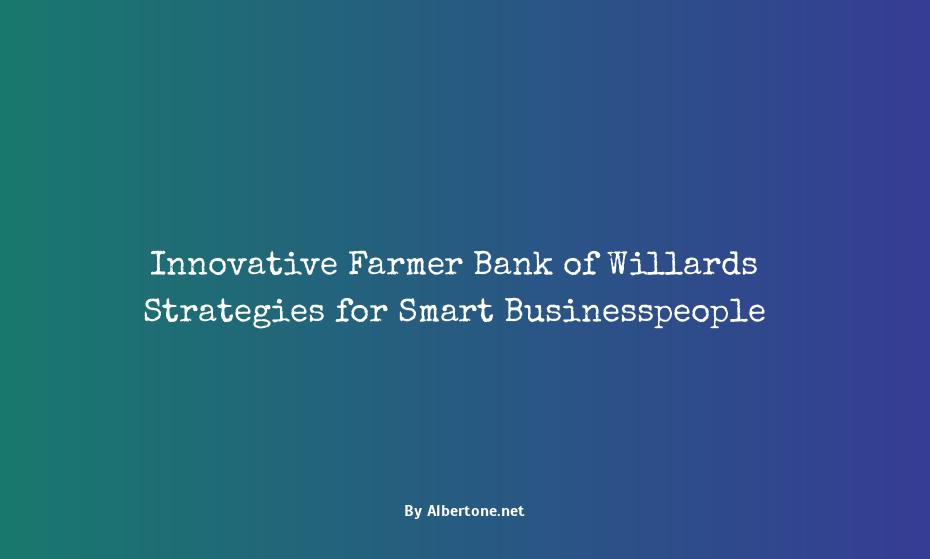 farmer bank of willards