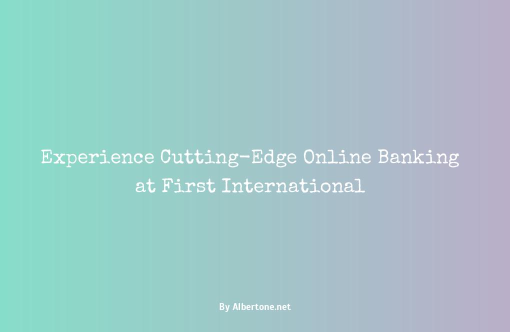 first international bank and trust online banking