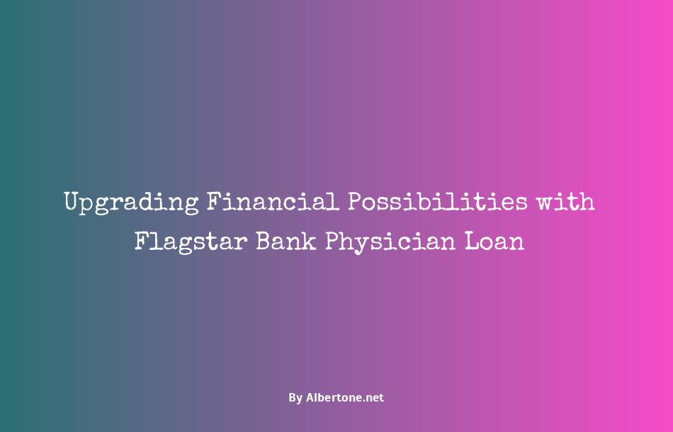 flagstar bank physician loan