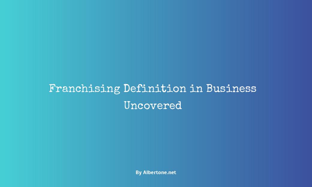 franchising definition in business