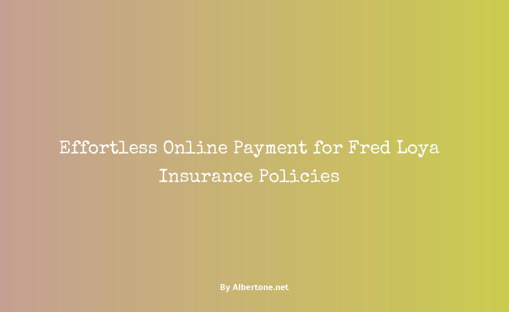 fred loya insurance pay online