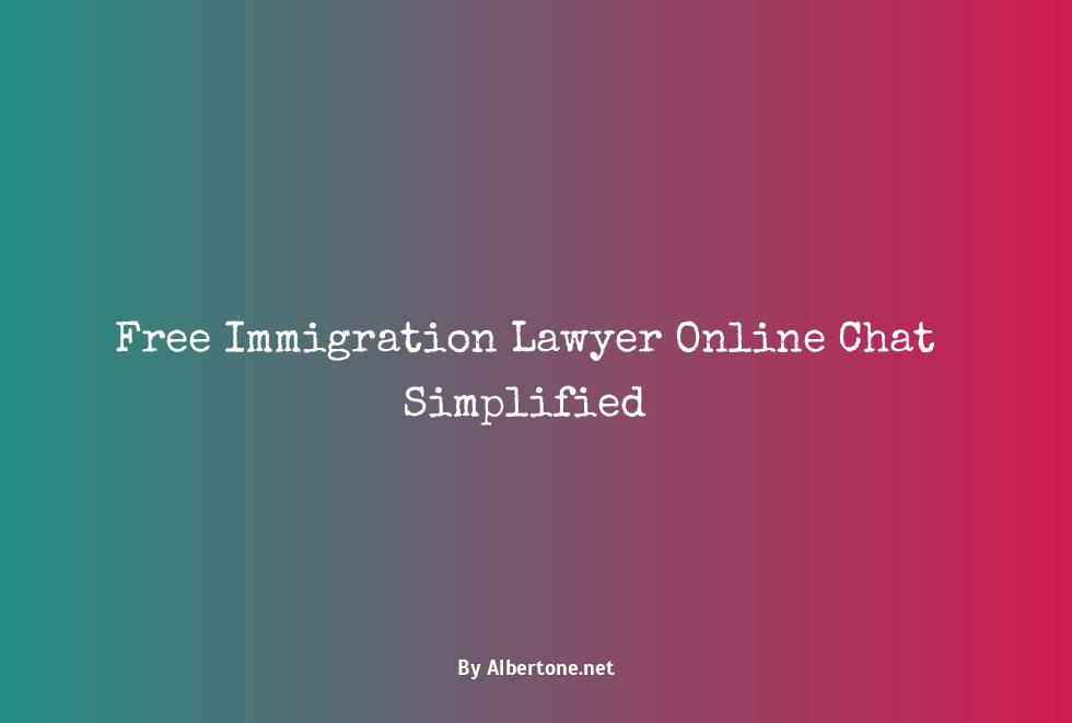 free immigration lawyer online chat