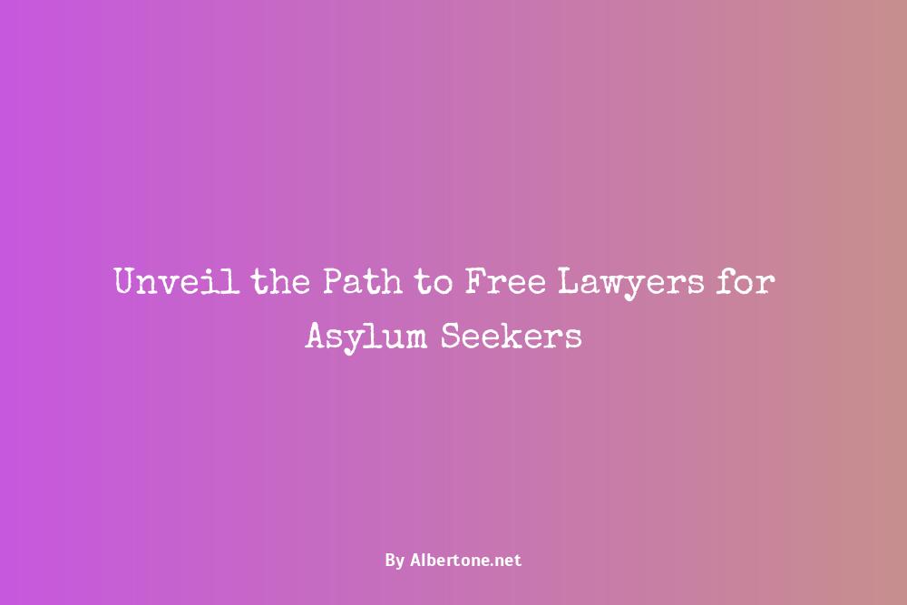 free lawyer for asylum case