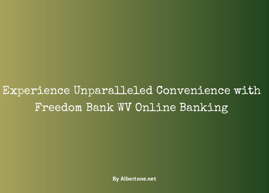 freedom bank wv online banking