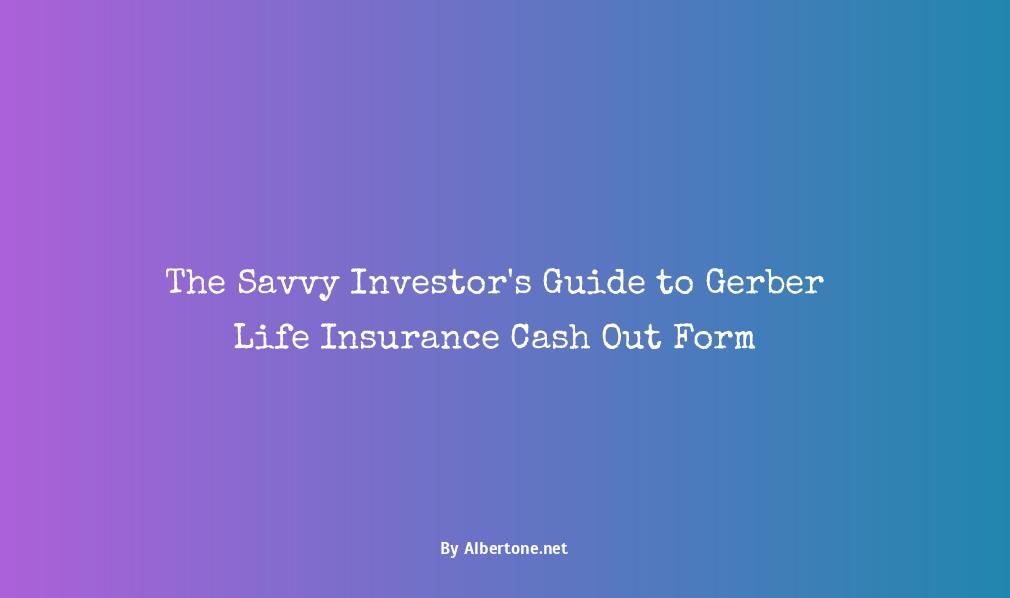 gerber life insurance cash out form