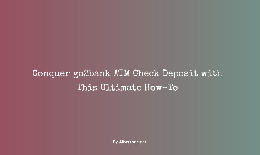 go2bank atm check deposit