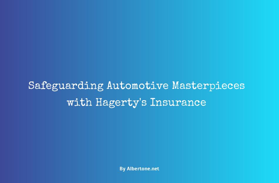 hagerty's classic car insurance