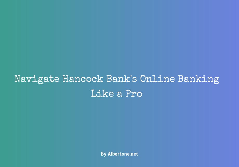 hancock bank online banking