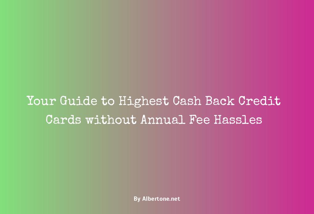 highest cash back credit card with no annual fee