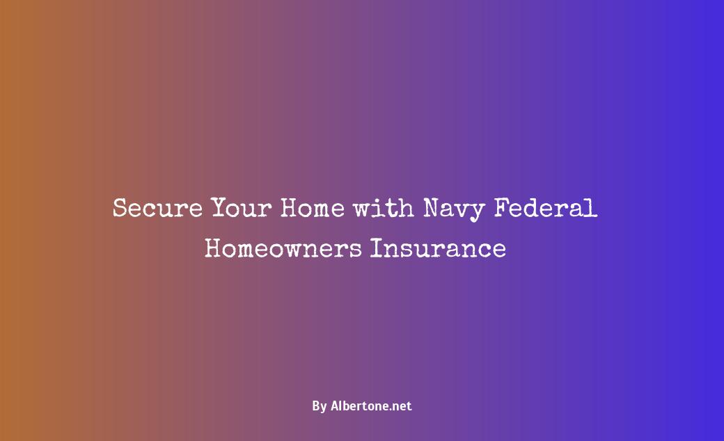 homeowners insurance navy federal