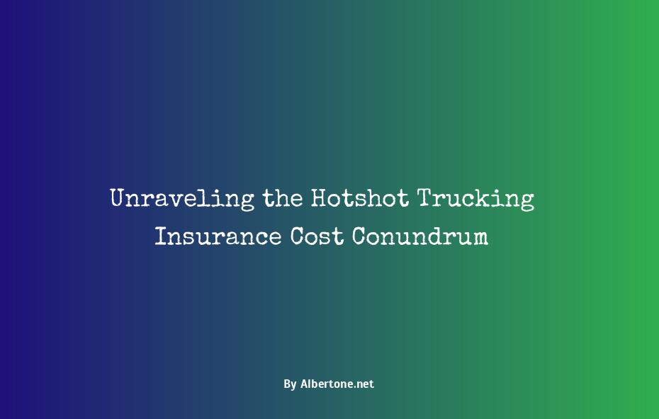 hotshot trucking insurance cost