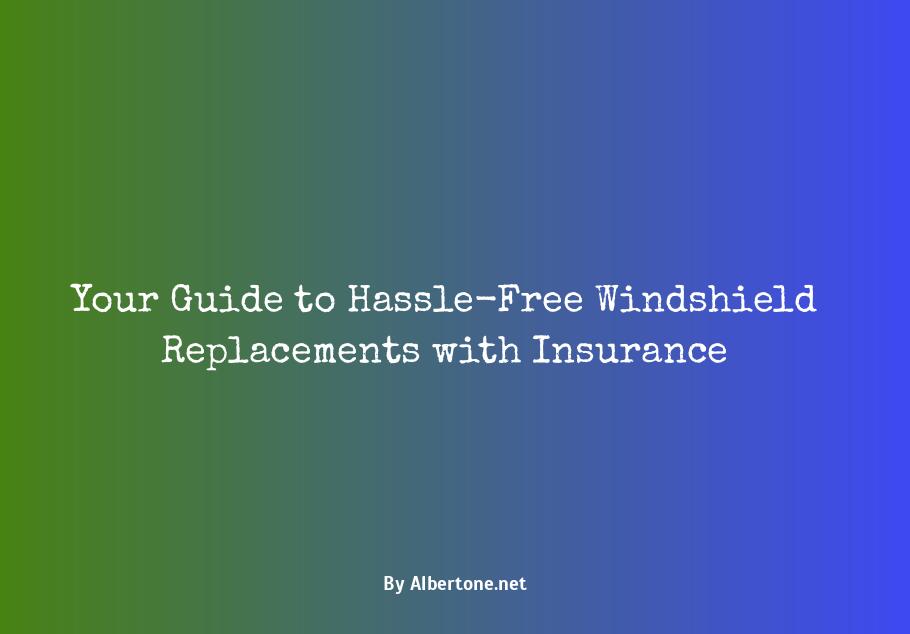 how do i know if my insurance covers windshield replacement