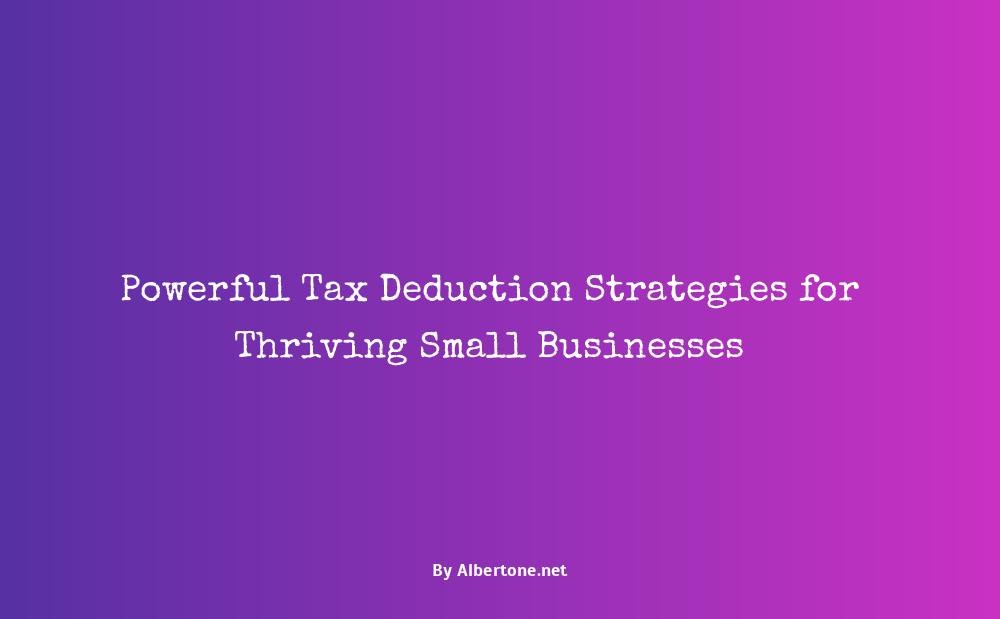 how do tax deductions work for small businesses