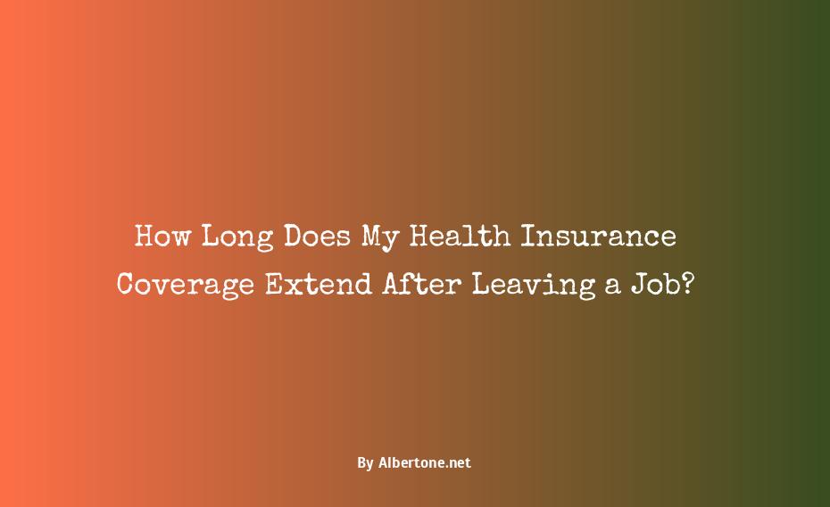 how long does my insurance last after i quit