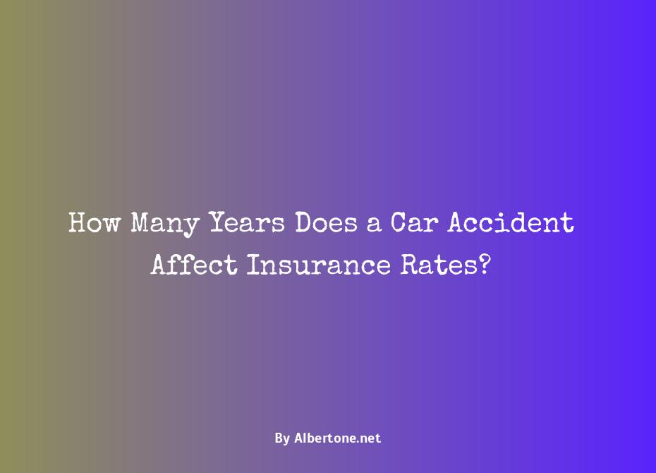 how long does an accident stay on your insurance