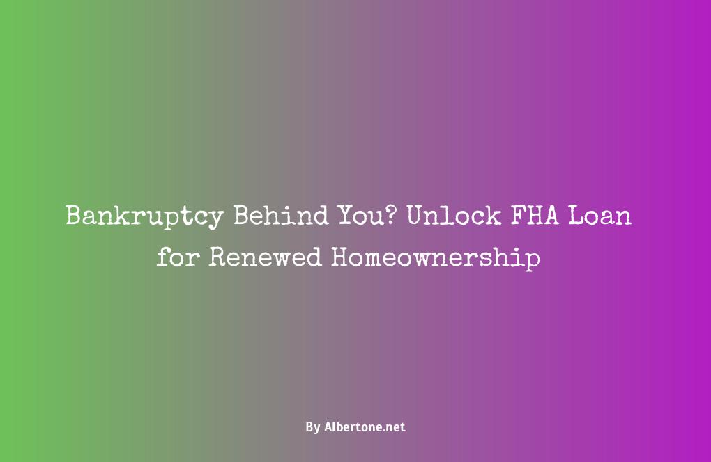 how long after bankruptcy for fha loan