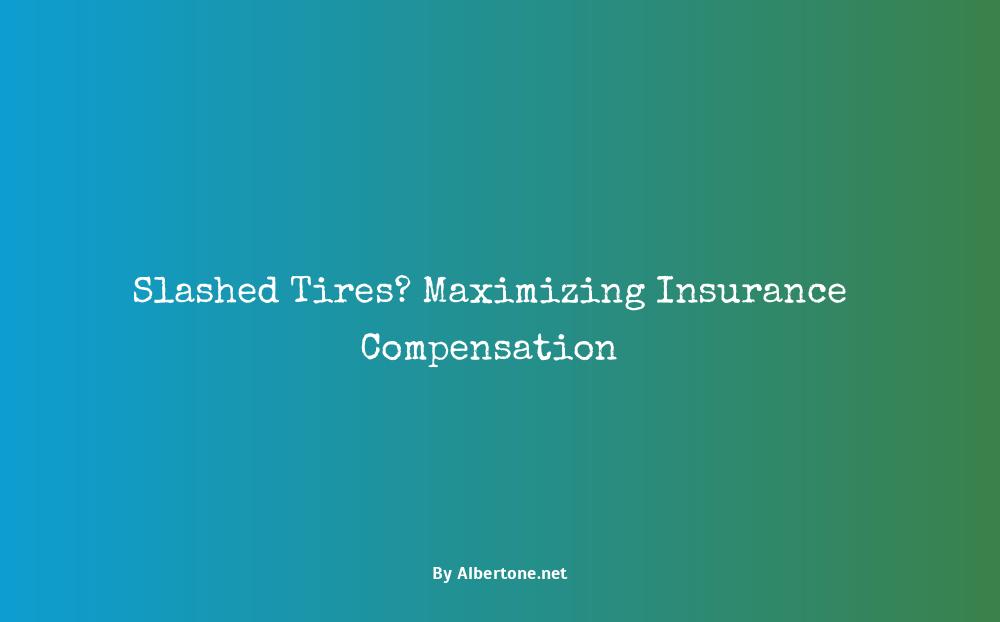 how many tires does insurance cover if slashed