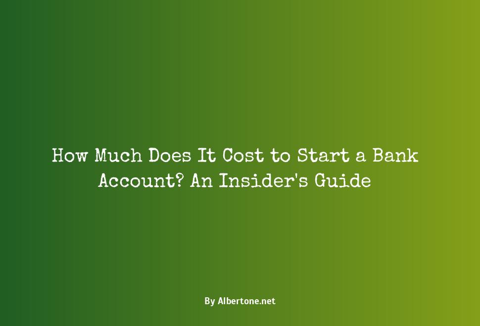 how much does it cost to start a bank account