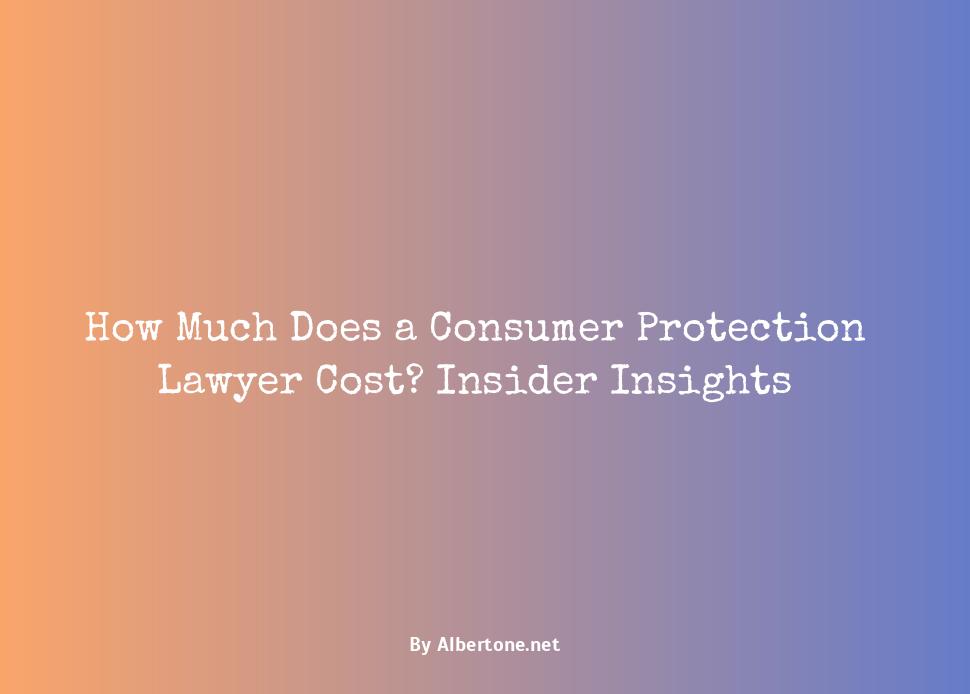 how much does a consumer protection lawyer cost