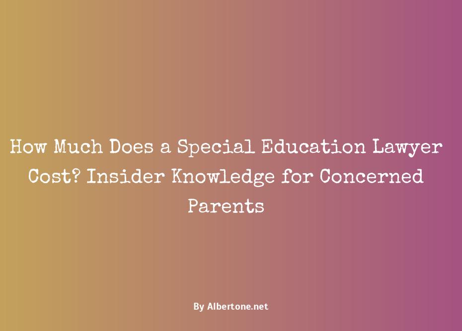 how much does a special education lawyer cost