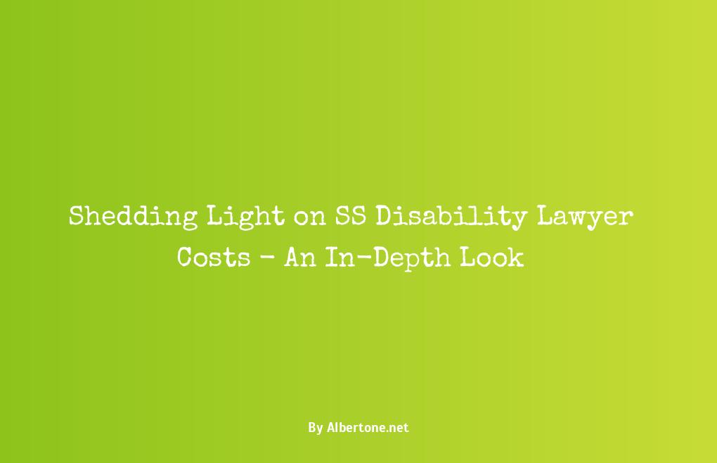 how much does a ss disability lawyer cost