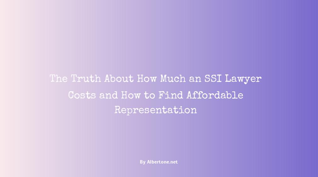 how much does an ssi lawyer cost