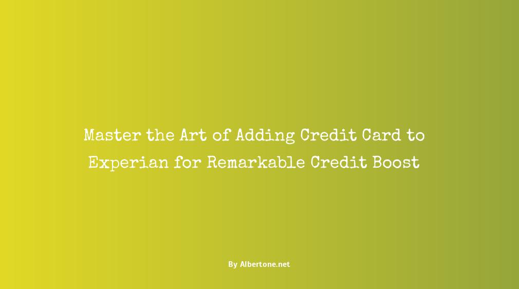 how to add credit card to experian