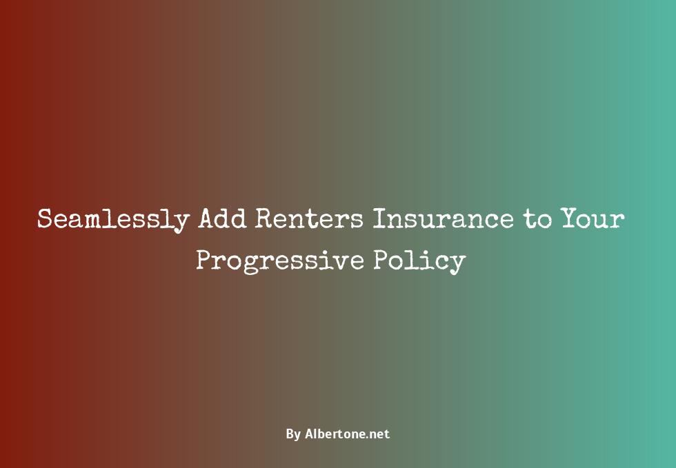 how to add renters insurance to progressive