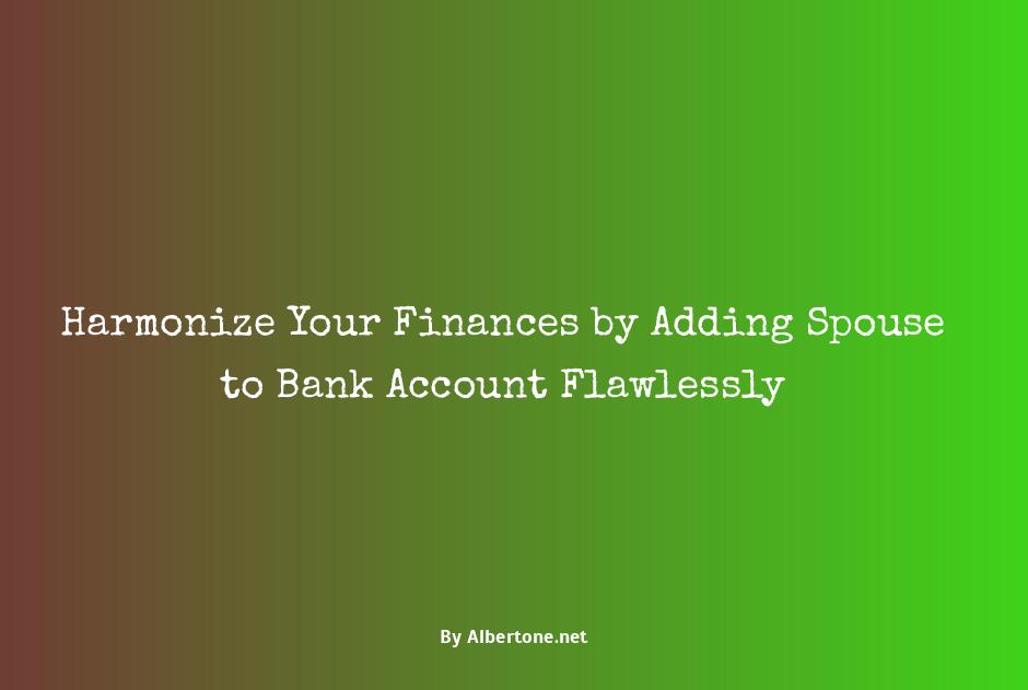 how to add spouse to bank account