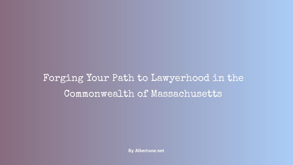 how to become a lawyer in ma