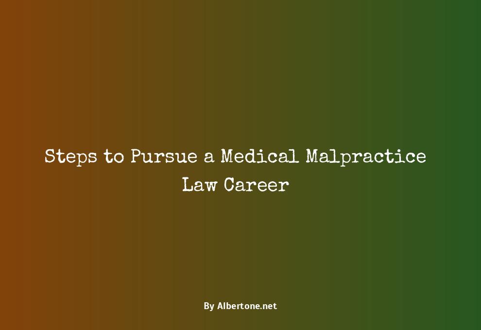 how to become a medical malpractice lawyer