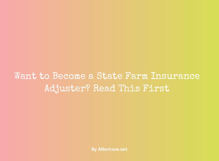 how to become an insurance adjuster for state farm