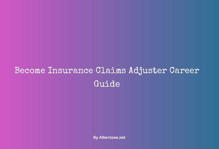 how to become an insurance claims adjuster