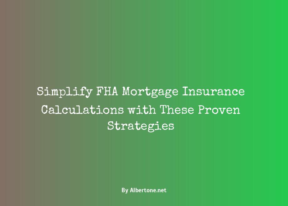 how to calculate fha mortgage insurance