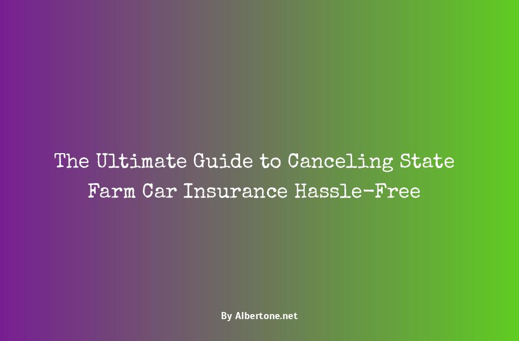 how to cancel car insurance state farm