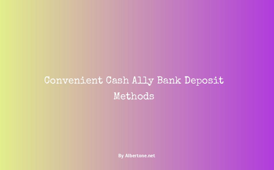 how to deposit cash ally bank