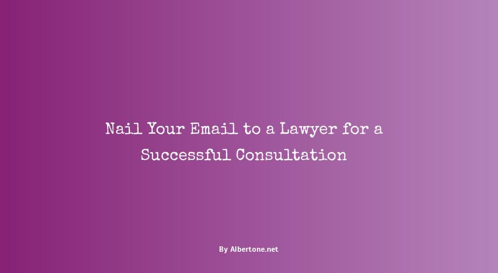 how to email a lawyer for a consultation